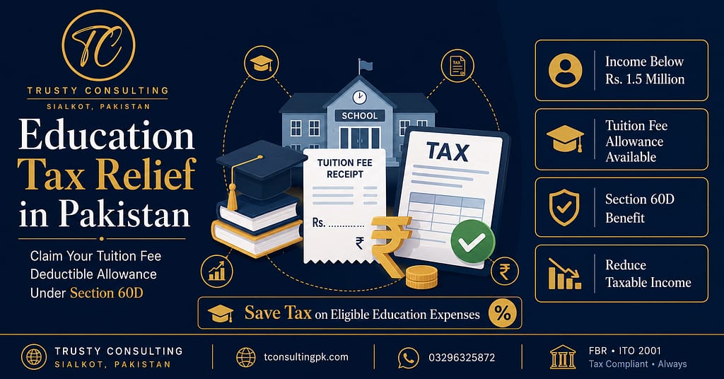 Education tax relief Pakistan Section 60D ITO 2001 deductible allowance guide — Trusty Consulting Sialkot